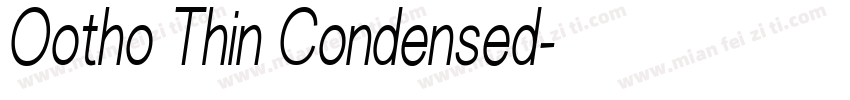 Ootho Thin Condensed字体转换